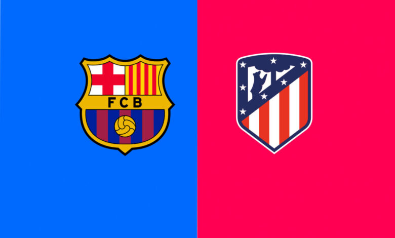 مشاهدة-مباراة-برشلونة-ضد-أتلتيكو-مدريد-في-نصف-نهائي-كأس-ملك-إسبانيا-–-عالم-الرياضة